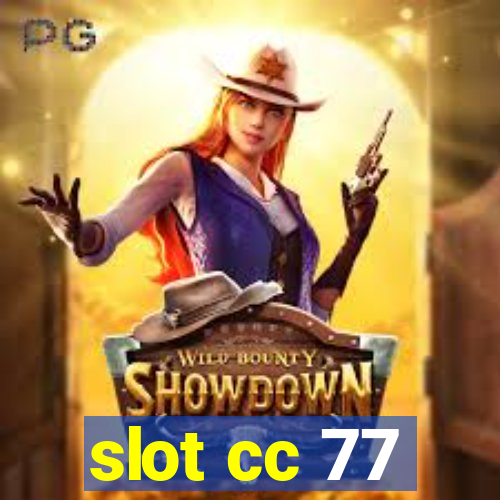 slot cc 77